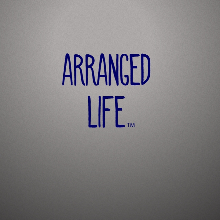 arranged life