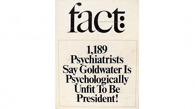 A 1964 article in Fact Magazine led to what is known as the Goldwater Rule, the American Psychiatric Association’s declaration that it is unethical for any psychiatrist to diagnose a public figure’s condition “unless he or she has conducted an examination and has been granted proper authorization for such a statement.”